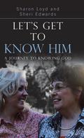 Let’s Get to Know Him