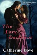 The Lazy Bachelor (The Rowland Sisters Trilogy, #2)