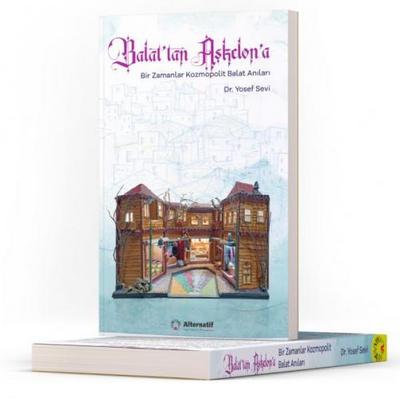 Balattan Askelona;Bir Zamanlar Kozmopolit Balat Anilari