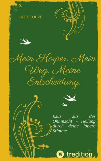 Mein Körper. Mein Weg. Meine Entscheidung.