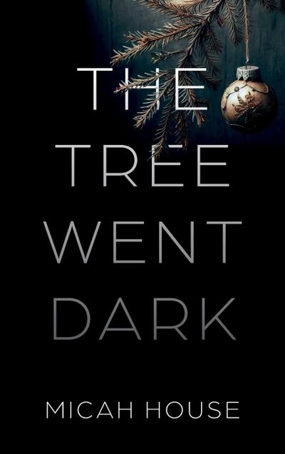 The Tree Went Dark