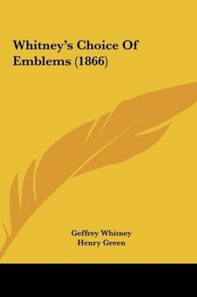 Whitney’s Choice Of Emblems (1866)