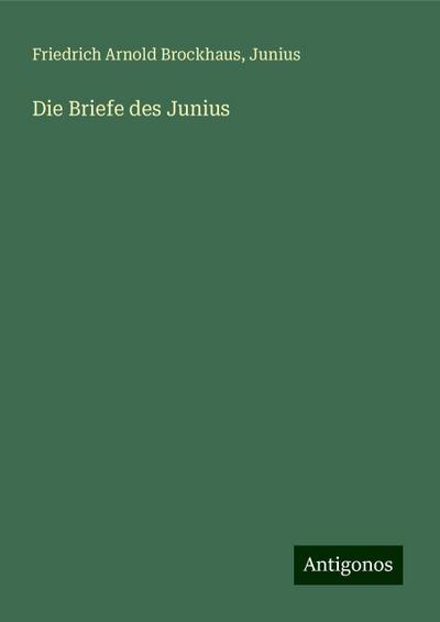 Brockhaus, F: Briefe des Junius