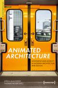 Animated Architecture - Movement and Mobility in M