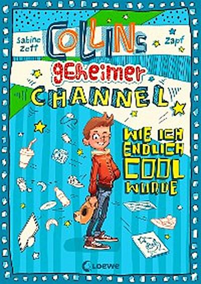 Collins geheimer Channel (Band 1) - Wie ich endlich cool wurde