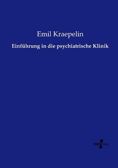 Einführung in die psychiatrische Klinik