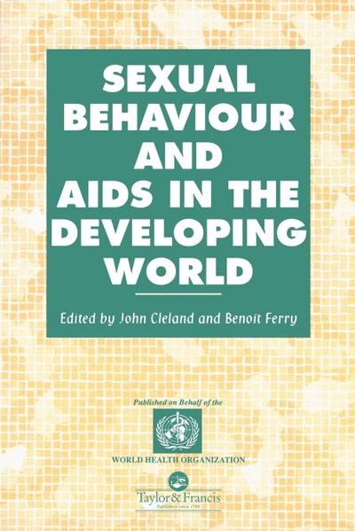 Sexual Behaviour and AIDS in the Developing World