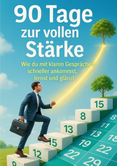 90 Tage zur vollen Stärke