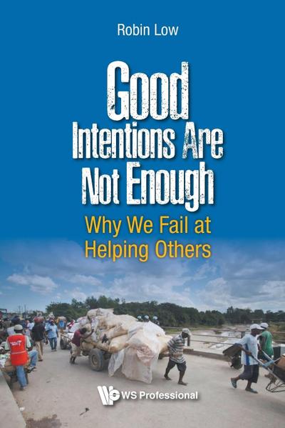 GOOD INTENTIONS ARE NOT ENOUGH