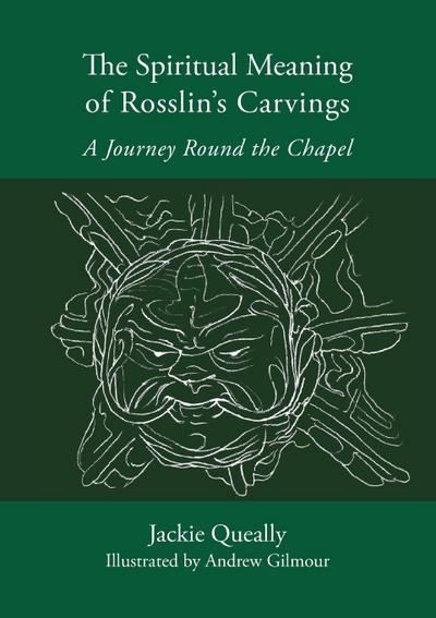 The Spiritual Meaning of Rosslyn’s Carvings
