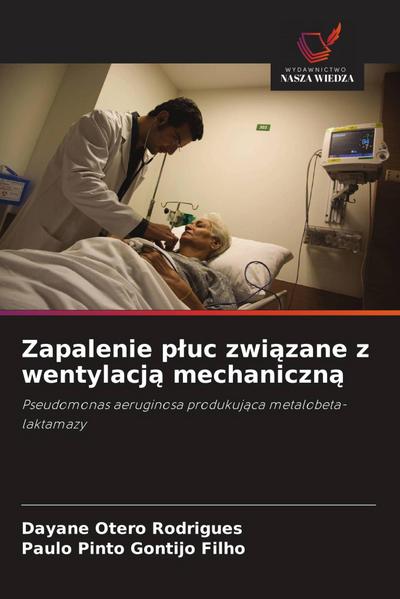 Zapalenie p¿uc zwi¿zane z wentylacj¿ mechaniczn¿