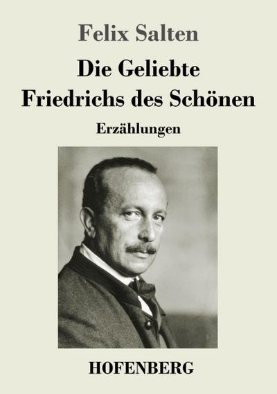 Die Geliebte Friedrichs des Schönen