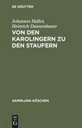Von Den Karolingern Zu Den Staufern: Die Altdeutsche Kaiserzeit (900-1250): 1065 (Sammlung Göschen)