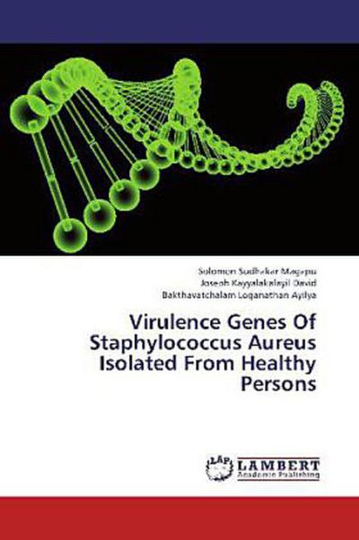 Virulence Genes Of Staphylococcus Aureus Isolated From Healthy Persons