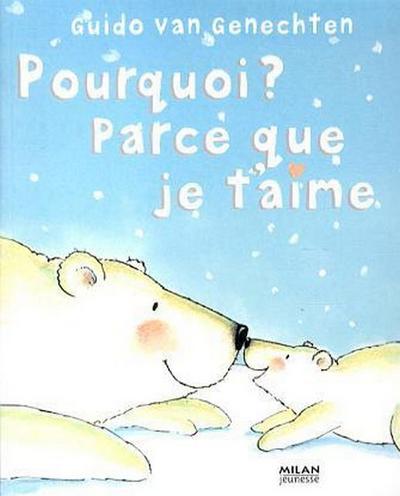 Pourquoi? Parce que je t’aime