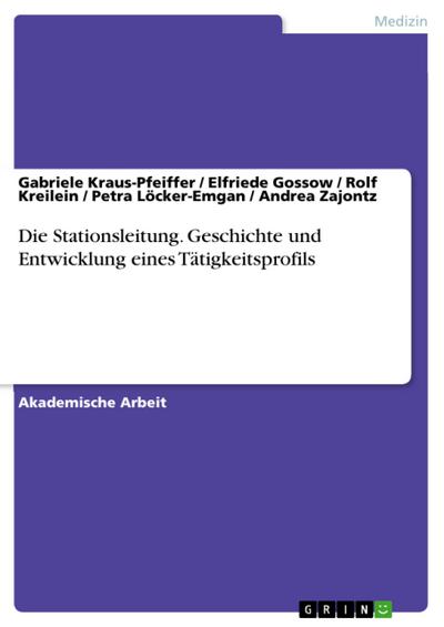 Die Stationsleitung. Geschichte und Entwicklung eines Tätigkeitsprofils