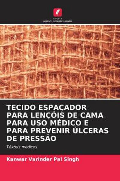 TECIDO ESPAÇADOR PARA LENÇÓIS DE CAMA PARA USO MÉDICO E PARA PREVENIR ÚLCERAS DE PRESSÃO