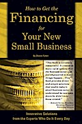 How to Get the Financing for Your New Small Business
