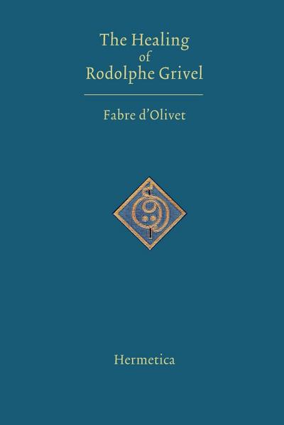 The Healing of Rodolphe Grivel