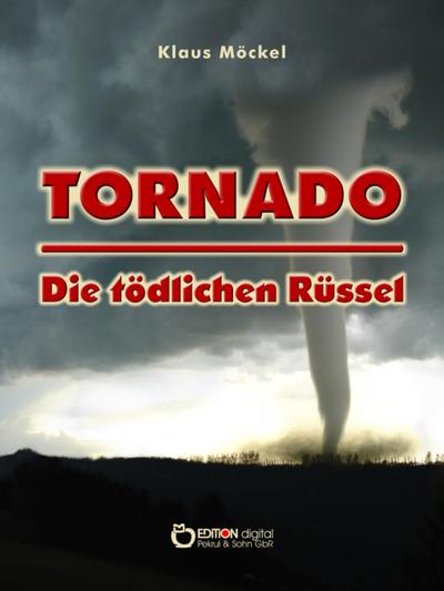 Tornado - Die tödlichen Rüssel