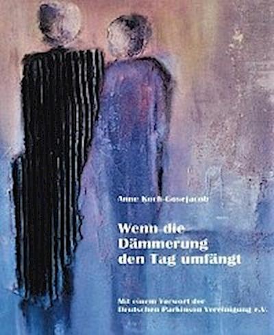 Wenn die Dämmerung den Tag umfängt