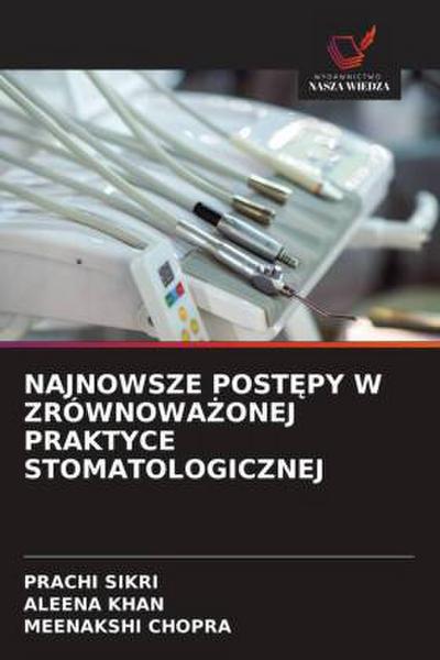 NAJNOWSZE POST¿PY W ZRÓWNOWA¿ONEJ PRAKTYCE STOMATOLOGICZNEJ