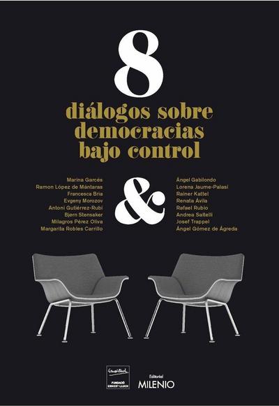 8 diálogos de democracias bajo control
