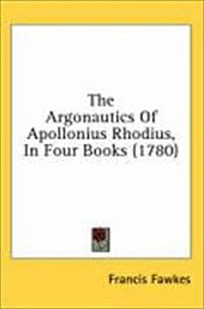 The Argonautics Of Apollonius Rhodius, In Four Books (1780)