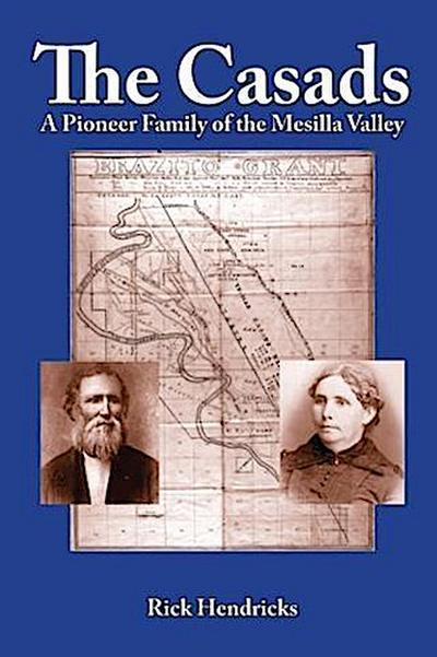 Casads: A Pioneer Family of the Mesilla Valley
