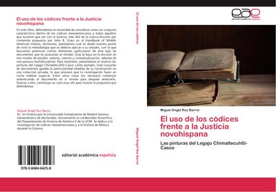 El uso de los códices frente a la Justicia novohispana