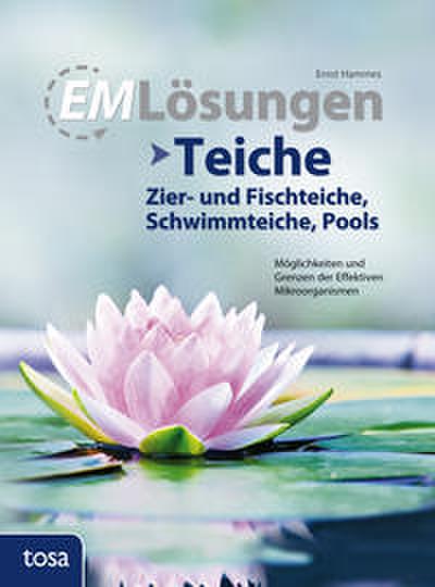EM Lösungen Teiche - Zier- und Fischteiche, Schwimmteiche, Pools