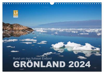 Rund um den Ilulissat Eisfjord - GRÖNLAND 2024 (Wandkalender 2024 DIN A3 quer), CALVENDO Monatskalender