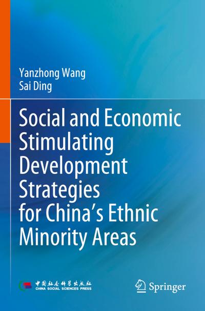 Social and Economic Stimulating Development Strategies for China’s Ethnic Minority Areas