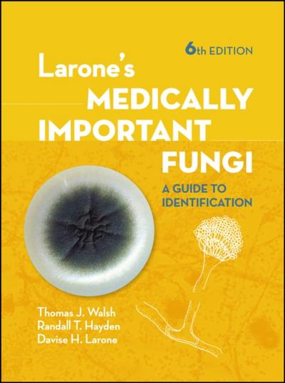 Larone’s Medically Important Fungi