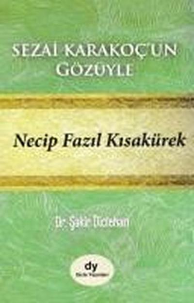 Sezai Karakocun Gözüyle Necip Fazil Kisakürek