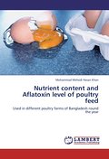Nutrient content and Aflatoxin level of poultry fe