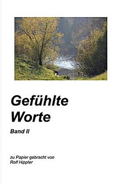 Gefühlte Worte Band II