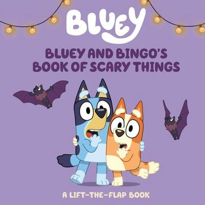 Bluey and Bingo’s Book of Scary Things