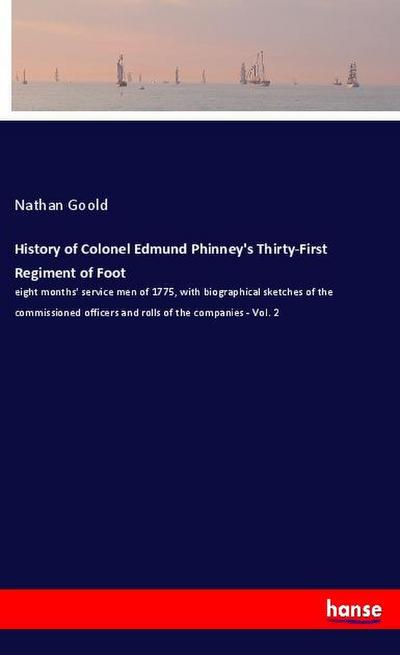 History of Colonel Edmund Phinney’s Thirty-First Regiment of Foot