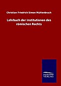 Lehrbuch der Institutionen des römischen Rechts