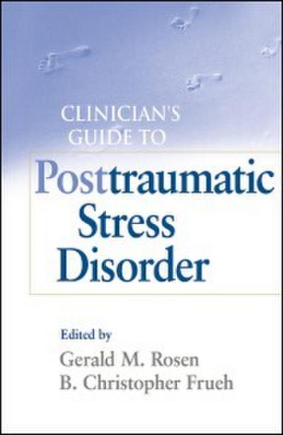 Clinician’s Guide to Posttraumatic Stress Disorder
