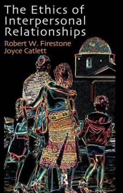 The Ethics of Interpersonal Relationships