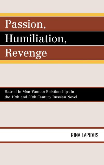 Passion, Humiliation, Revenge