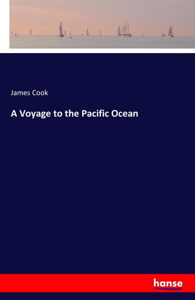 A Voyage to the Pacific Ocean