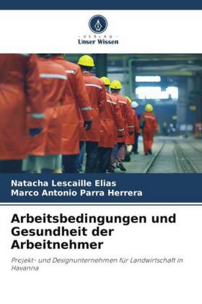 Arbeitsbedingungen und Gesundheit der Arbeitnehmer