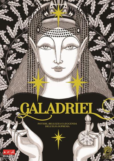 Galadriel. Potere, bellezza e leggenda dell’Elfa suprema Variant version