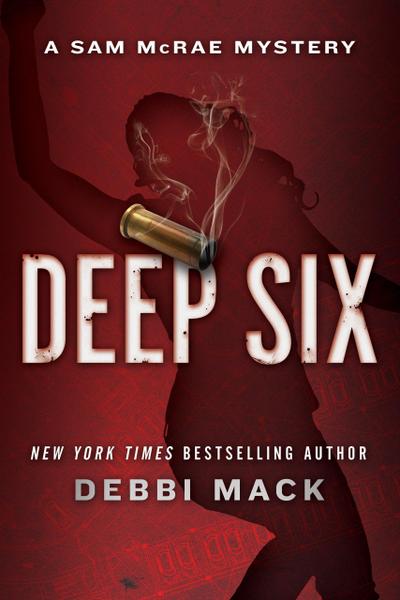 Deep Six (Sam McRae Mystery, #4)