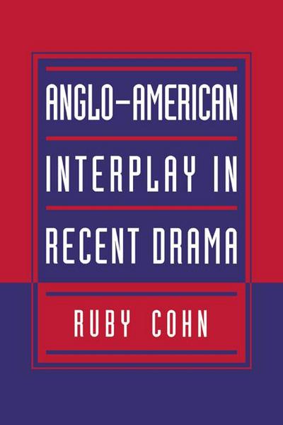 Anglo-American Interplay in Recent Drama