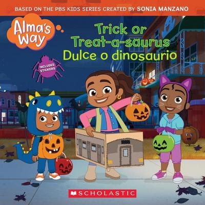 Trick-Or-Treatasaurus / Dulce O Dinosaurio (Alma’s Way Halloween Storybook)