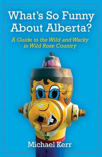 What’s So Funny about Alberta?